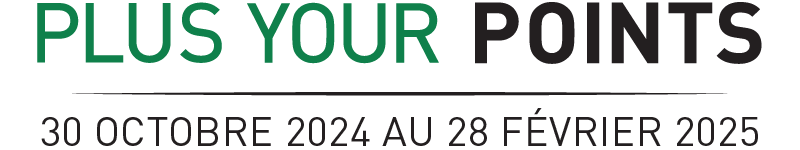 Plus Your Points | DU 30 OCTOBRE 2024 AU 28 FÉVRIER 2025.